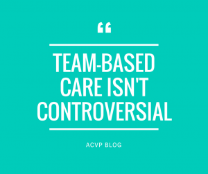 TEAM-BASED CARE ISN't CONTROVERSIAL