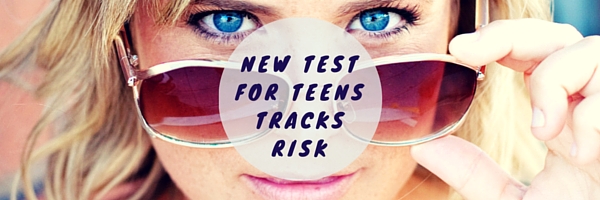 new test for teens tracks risk
